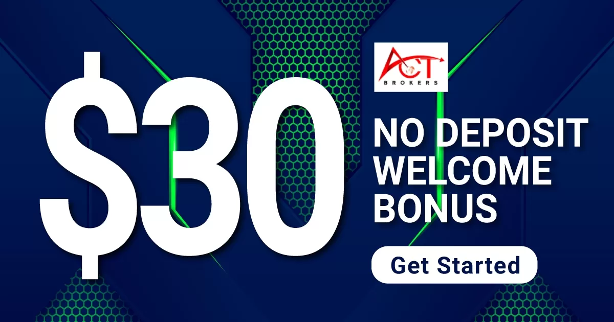 30$ ACT Brokers No Deposit Welcome Bonus